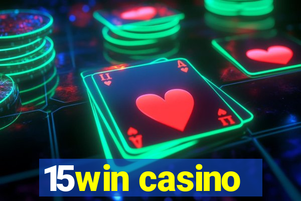 15win casino